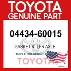 0443460015 Genuine Toyota Gasket Kit Front Axle Overhaul 04434-60015 Oem New. Price: $102.80.