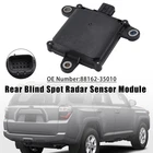 Rear Blind Spot Radar Sensor Module 88162-35010 For Toyota 4RUNNER 2022-2024 New. Price: $171.68.