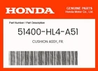 Honda Genuine Cushion Assy., Fr. 51400-HL4-A51 New. Price: $147.15.