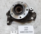 04-10 Oem Bmw E63 E64 645CI 650I Front Right Hub Spindle Knuckle Wheel Bearing Used. Price: $65.00.