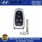 Genuine Oem Fob Smart Key (5 Button) W/ Blank 95440N9072 For Hyundai Tucson New. Price: $79.80.