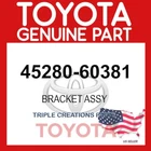 Genuine Toyota 45280-60381 Bracket Assy Steering Column Upper 4528060381 Oem New. Price: $116.62.