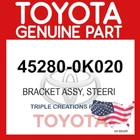 Genuine Toyota 45280-0K020 Bracket Assy Steering Column Upper 452800K020 Oem New. Price: $93.28.