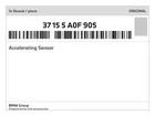 Genuine Bmw Accelerating Sensor 37-15-5-A0F-905 New. Price: $151.89.