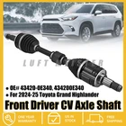 New For 2024 2025 Toyota Grand Highlander Fwd Front Left Driver Lh Cv Axle Shaft. Price: $249.00.