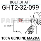 GHT232099 Genuine Mazda Bolt,shaft GHT2-32-099 New. Price: $6.59.