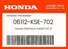 Honda Genuine Gasket Kit, B 06112-KSE-702 New. Price: $79.15.