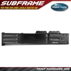 Front Passenger Subframe Crossmember Rail Ford Explorer Lincoln Aviator Gas New. Price: $346.48.