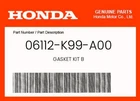 Honda Genuine Gasket Kit B 06112-K99-A00 New. Price: $16.32.